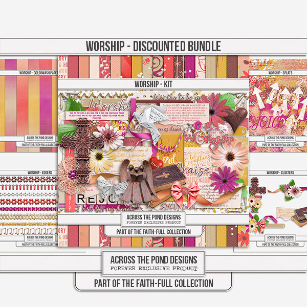 Faithfull Series - Worship - Discounted Bundle Digital Art - Digital Scrapbooking Kits