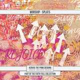 Faithfull Series - Worship - Splats