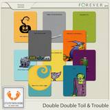 Double Double Toil And Trouble Bundle