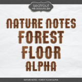Nature Notes - Forest Floor Alpha