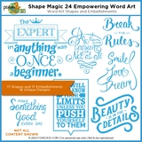 Shape Magic 24 Empowering Word Art