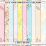 Tell Me A Spring Story - Watercolor Floral Papers