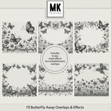 I'll ButterFly Away Overlays & Effects