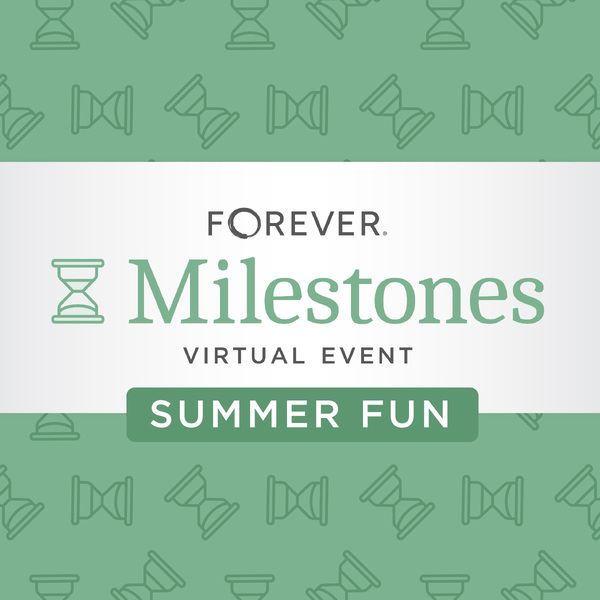 2025 FOREVER® Milestones Summer Fun Virtual Event