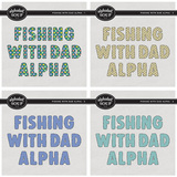 Fishing With Dad Alpha Bundle