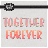 Together FOREVER - July 2025