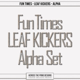 Fun Times - Leaf Kickers Bundle