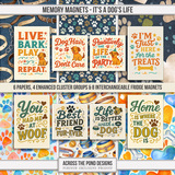 Memory Magnets - It's a Dog's Life