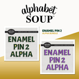 Enamel Pin 2 Alpha Bundle