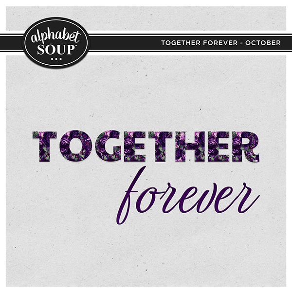 Together FOREVER - October Digital Art - Digital Scrapbooking Kits