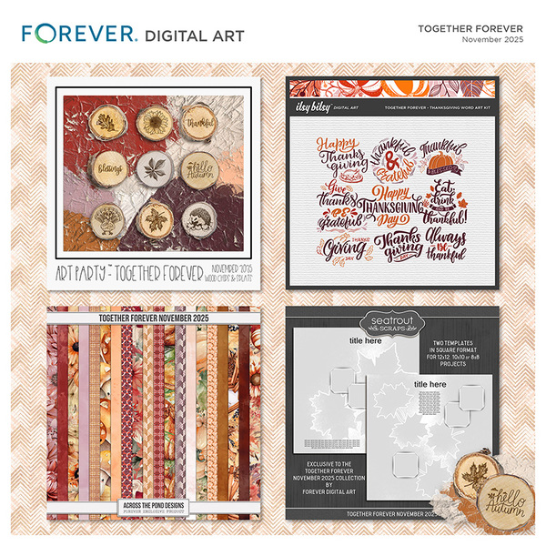 Together FOREVER - November 2025 Digital Art - Digital Scrapbooking Kits