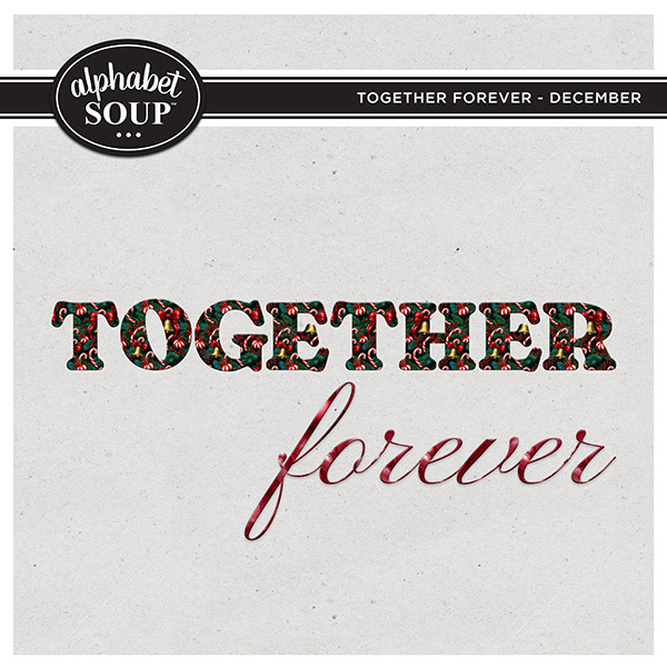 Together FOREVER - December Digital Art - Digital Scrapbooking Kits