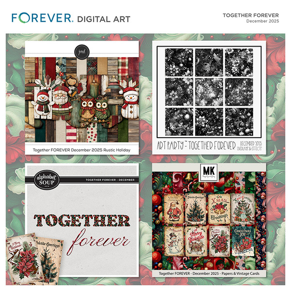 Together FOREVER - December 2025 Digital Art - Digital Scrapbooking Kits