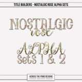Title Builders - Nostalgic Rose