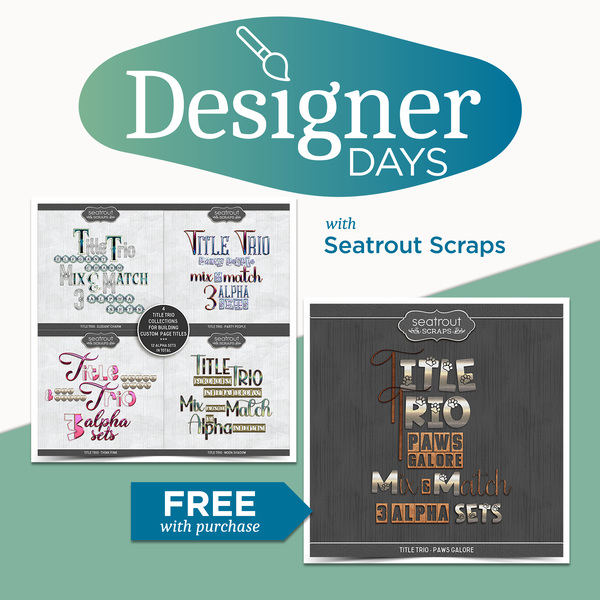 Seatrout Scraps Designer Days Exclusive Bundle 03 - May 2026 Digital Art - Digital Scrapbooking Kits