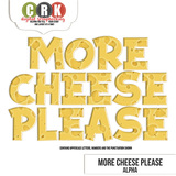More Cheese Please Alpha