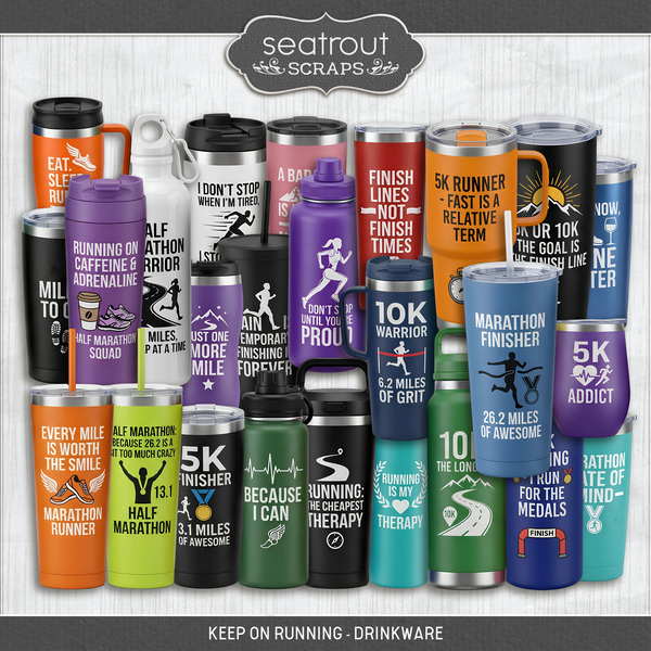 Keep On Running - Drinkware Digital Art - Digital Scrapbooking Kits