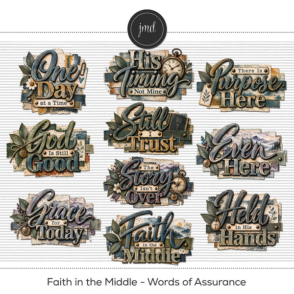 Faith in the Middle - Words of Assurance Digital Art - Digital Scrapbooking Kits