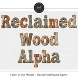 Faith in the Middle - Reclaimed Wood Alpha