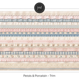 Petals & Porcelain - Trim