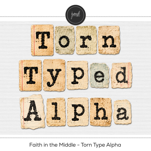 Faith in the Middle - Torn Typed Alpha Digital Art - Digital Scrapbooking Kits