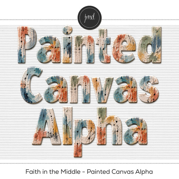 Faith in the Middle - Painted Canvas Alpha Digital Art - Digital Scrapbooking Kits