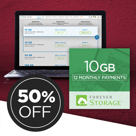 Save 50% on 10GB FOREVER Storage® payment plans! Save 50% on 10GB FOREVER Storage® payment plans!