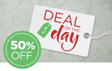 Save 50% on the Deal of the Day! Save 50% on the Deal of the Day!