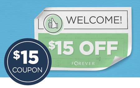 Earn a $15 OFF coupon when you open a new FOREVER Account! Earn a $15 OFF coupon when you open a new FOREVER Account!