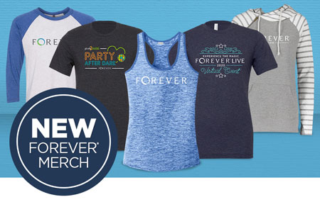 Get your FOREVER Merchandise today! Get your FOREVER Merchandise today!