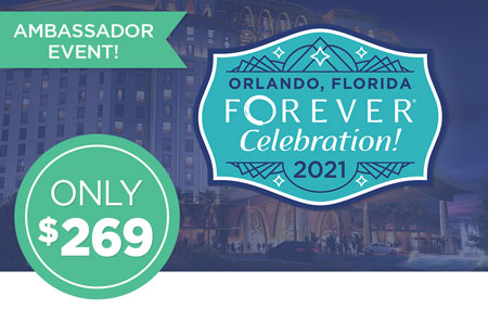 Ambassadors: Get your FOREVER Celebration! event ticket for just $269! Ambassadors: Get your FOREVER Celebration! event ticket for just $269!