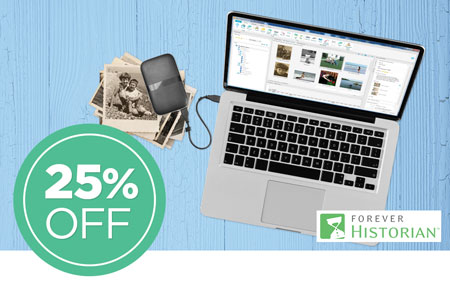 Save 25% on FOREVER Historian™ software! Save 25% on FOREVER Historian™ software!