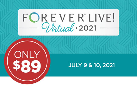 Get your FOREVER Live! Virtual event ticket for just $89 (client access) or $119 (expanded Ambassador access)! Get your FOREVER Live! Virtual event ticket for just $89 (client access) or $119 (expanded Ambassador access)!