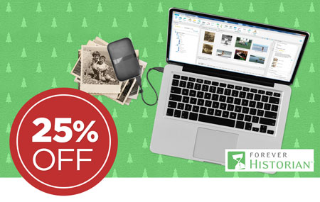 Save 25% on FOREVER Historian™ software! Save 25% on FOREVER Historian™ software!