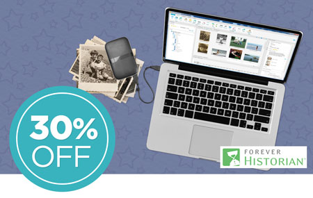 Save 30% on FOREVER Historian™ software! Save 30% on FOREVER Historian™ software!