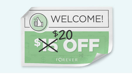 Your story matters. Get a $20 OFF coupon when you open a new FOREVER Account! Your story matters. Get a $20 OFF coupon when you open a new FOREVER Account!