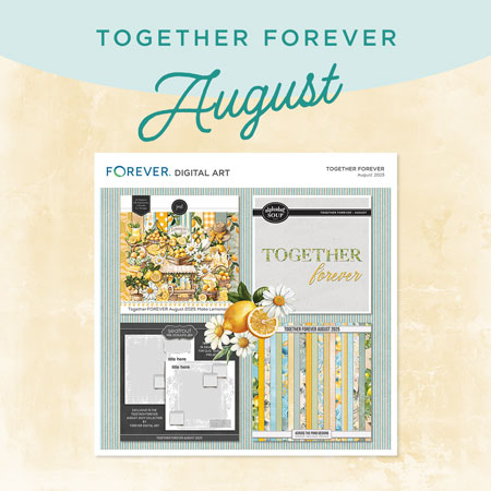 Save 50% on Together FOREVER, a curated selection of brand-new, color-coordinated kits created by our talented FOREVER Digital Artists.