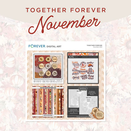 Save 50% on Together FOREVER, a curated selection of brand-new, color-coordinated kits created by our talented FOREVER Digital Artists.