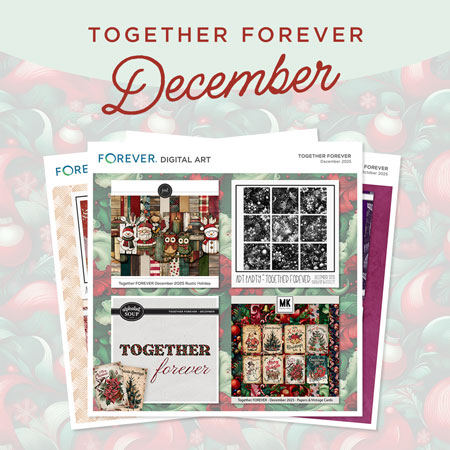 Save 50% on All 2025 Together FOREVER bundles. Round out your collection with December’s bundle, plus add any that you missed during the year. 