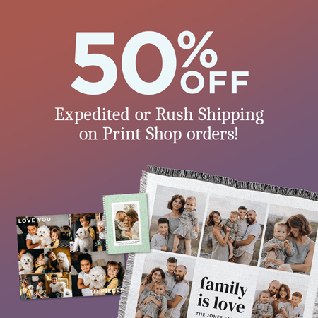 Enjoy 50% off Expedited or Rush Shipping on Print Shop orders over $159 USD! Order your Valentine’s Day gifts today. 💝